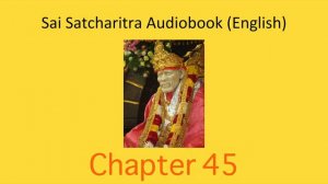 Shirdi Sai Satcharitra Chapter 45 - English Audiobook