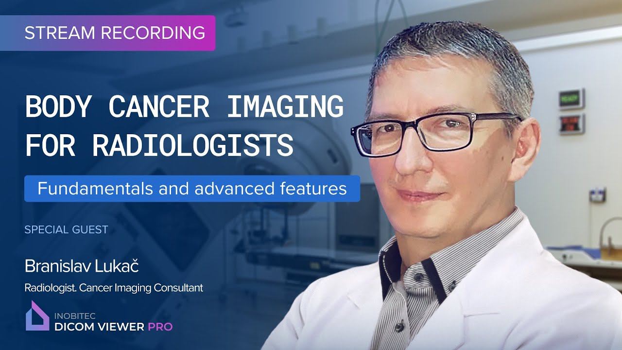 Inobitec DICOM Viewer Pro: Визуализация онкологических заболеваний тела для радиологов