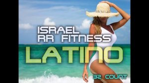 “LATINO MIX” Step-Aerobic/Jump/Running Music Mix #24 136 bpm 32Count 2018 Israel RR Fitness
