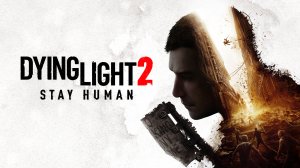 Dying Light 2 Stay Human  Русский кинематографический трейлер 4K  Игра 2022 ( Game Awards 2021)