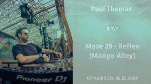 Paul Thomas Presents UV Radio 328 - guest mix Paul Arcane 02.02.2024 with Tracklist