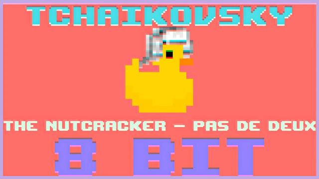 The Nutcracker - pas de deux|8 Bit Cover|Tchaikovsky| - BiTiDuck смотреть онлайн