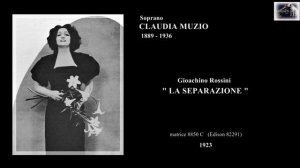Soprano CLAUDIA MUZIO  (G. Rossini)  "LA SEPARAZIONE"  (1923)
