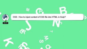 CSS : How to inject content of CSS file into HTML in Gulp?