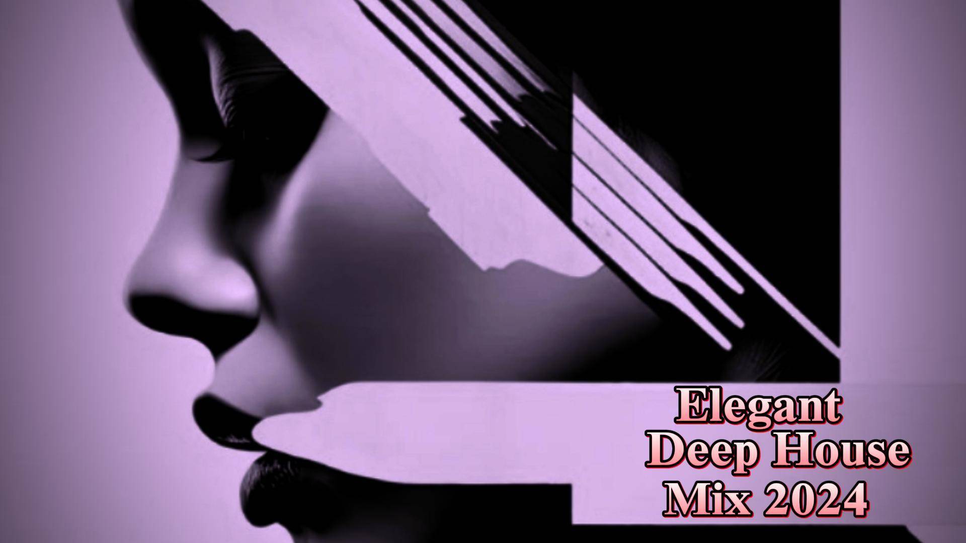 Elegant & Deep House Mix 2024