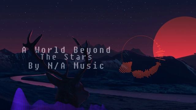 N/A Original - A World Beyond The Stars смотреть онлайн