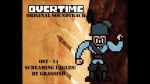 Overtime OST 14 -  Screaming Eagles! [ by Grassinio ]