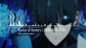 The Real Hunt Begins - DARK ARIA <LV2>- Solo Leveling EP 6 OST - EPIC VERSION