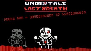 [Undertale Last Breath: Phase 180] Retribution of Lastlovania