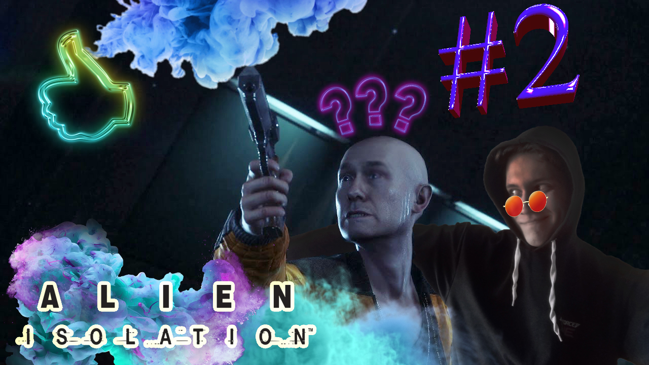 Alien: Isolation: Новый друджочек #2 смотреть онлайн