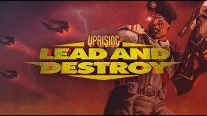 Uprising 2 : Lead and Destroy complete soundtrack