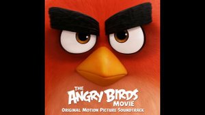 The Angry Birds Movie Soundtrack - The Hatchlings The Mighty Red Song