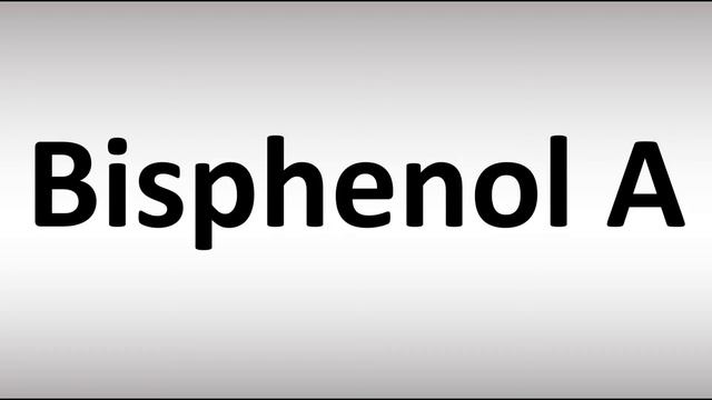 How to Pronounce Bisphenol A смотреть онлайн