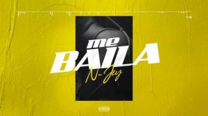 N-Jey - Me Baila (Audio Oficial) Prod:Manu Kirós