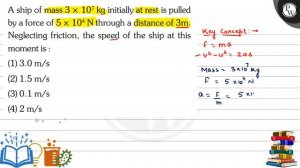 A ship of mass \( 3 \times 10^{7} \mathrm{~kg} \) initially at rest...