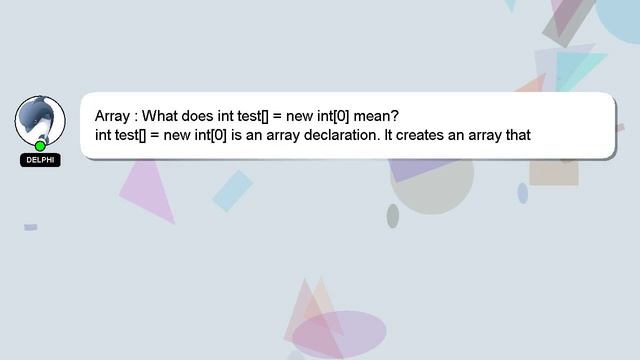 Array : What does int test[] = new int[0] mean? смотреть онлайн