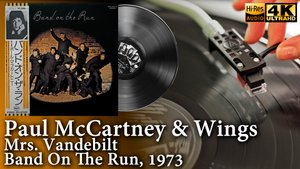 Paul McCartney & Wings - Mrs. Vandebilt (Band On The Run), 1973, Vinyl video 4K, 24bit/96kHz
