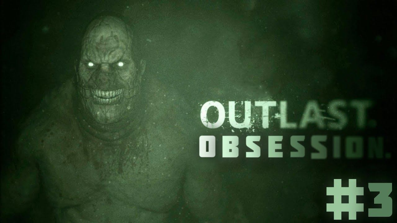 Outlast: Obsession ( DLC ) ИГРА в  ̶G̶M̶O̶D̶ Прохождение Часть 3: Неудача