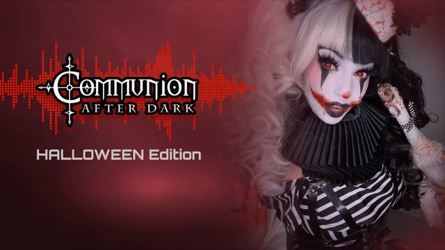 Communion After Dark Halloween Edition! - Dark Electro Industrial EBM Gothic Synthpop