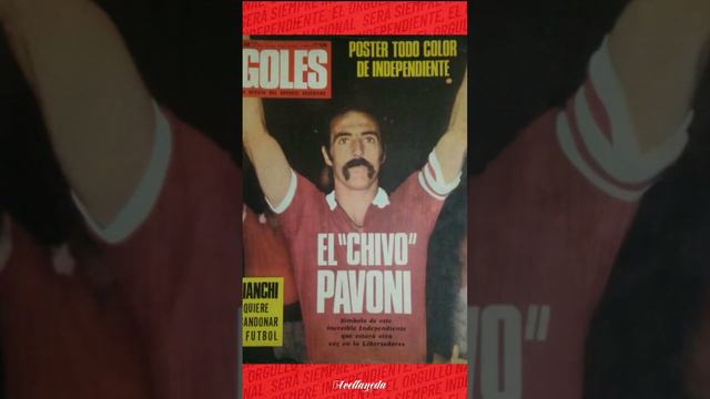 6- EL CHIVO PAVONI 100 JUGADORES DE #INDEPENDIENTE