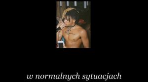 XXXTentacion - Slipknot TŁUMACZENIE PO POLSKU