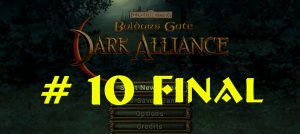 Baldur's Gate - Dark Alliance (part 10 / Final)