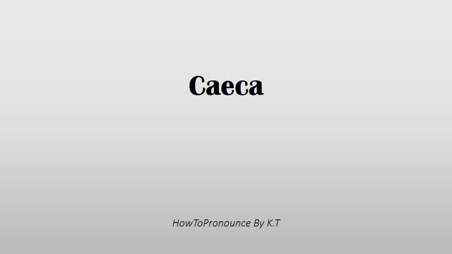 How to pronounce Caeca смотреть онлайн