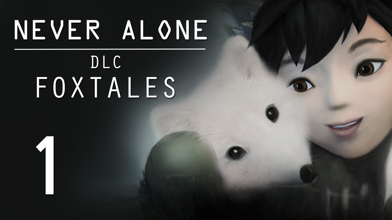 Never Alone: Foxtales - Кооператив - Прохождение игры на русском [#1] | PC (2015 г.)