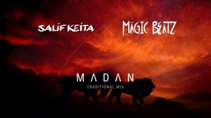 Magic Beatz x Salif Keita - Madan (Traditional Mix)