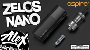 ДЛЯ НОВИЧКОВ l Zelos Nano Kit by Aspire l Alex VapersMD review