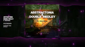 Abstractonia & Double Medley ft. Trickyskill - Spectrograph [Neuropunk Forge]