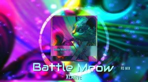 Xlarve - Battle Meow (RS Mix)  [ #FutureTrance #MelodicTrance  ]
