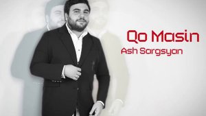 Ash Sargsyan - Qo Masin//