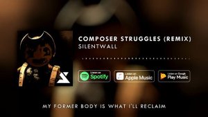 Composer Struggles (Remix) - Bendy and the Ink Machine Song - Musiclide