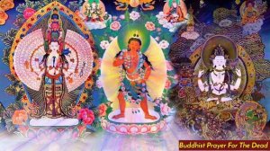 ☸Buddhist Prayer For The Dead:འཁོར་བ་དོང་སྤྲུགས།|A Prayer For The Deceased|Helping The Dead