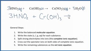 How to Write the Net Ionic Equation for HNO2 + Cr(OH)3 = Cr(NO2)3 + H2O