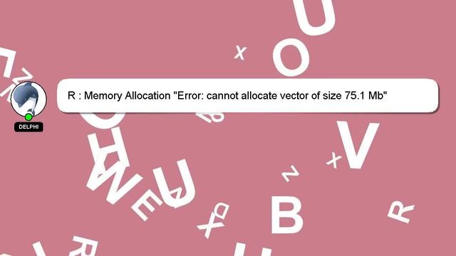 R : Memory Allocation "Error: cannot allocate vector of size 75.1 Mb" смотреть онлайн