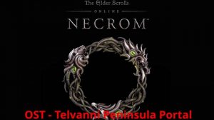 Elder Scrolls Online: Necrom OST Music - Telvanni Peninsula Portal