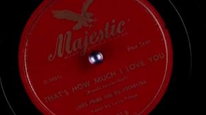 That's How Much I Love You - Louis Prima and His Orchestra 1946 (Majestic 1107-B)