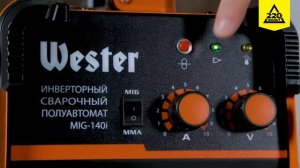 Обзор Сварочные полуавтоматы WESTER MIG-110i и WESTER MIG-140i