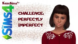 CAS Challenge - Perfectly Imperfect прекрасно несовершенна