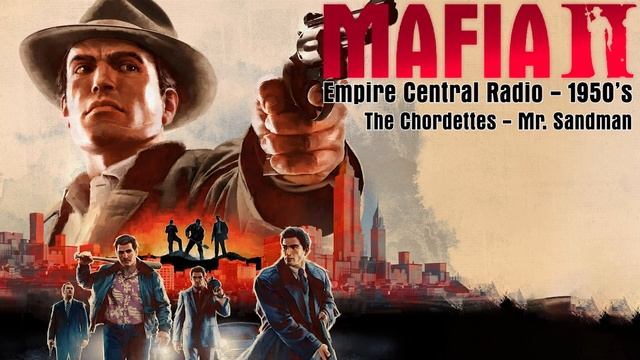 Mafia II - Empire Central Radio - The Chordettes - Mr. Sandman смотреть онлайн