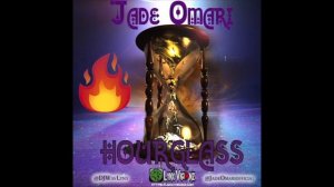 Jade Omari- Hourglass (FULL AUDIO) X :Vendetta has returned AGAINST THE INDUSTRY (DjWavLynx)