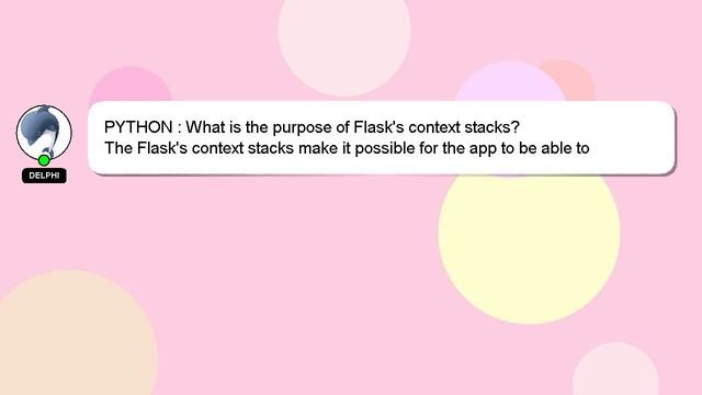 PYTHON : What is the purpose of Flask's context stacks? смотреть онлайн