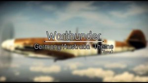 War thunder Soundtrack: Germany/Australia Theme(1hour)