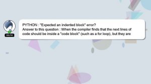 PYTHON : "Expected an indented block" error?