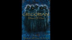 Gregorian - Masters Of Chant