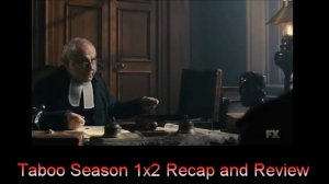 Taboo Season 1x2 Recap and Review | Taboo Season 1 Episode 2