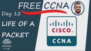(На РУССКОМ) Free CCNA _ The Life of a Packet _ Day 12 _ CCNA 200-301 Complete Course