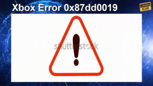 Xbox Error 0x87dd0019 (Feb 2021) - Get The Details- Watch It!  Scam Adviser Reports